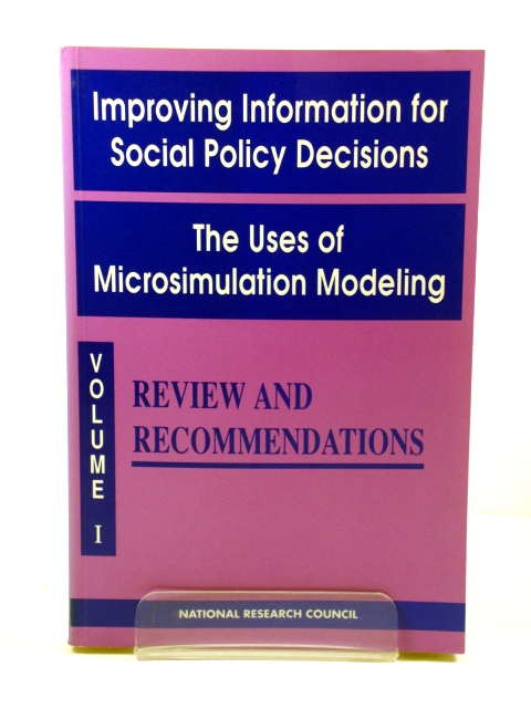 Improving Information for Social Policy Decisions: The Uses of Microsimulation Modeling: Volume I: Review and Recommendations