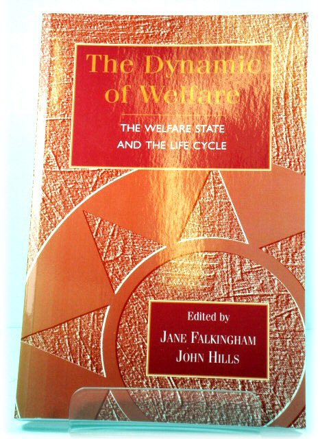 The Dynamic of Welfare: The Welfare State and the Life Cycle