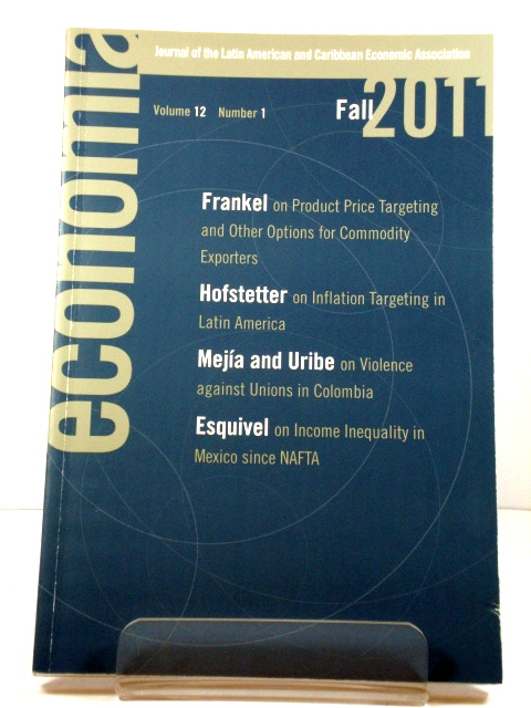EconomIa: Journal of the Latin American and Caribbean Economic Association: Volume 12, Number 1, Fall 2011