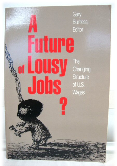 A Future of Lousy Jobs: The Changing Structure of U.S. Wages
