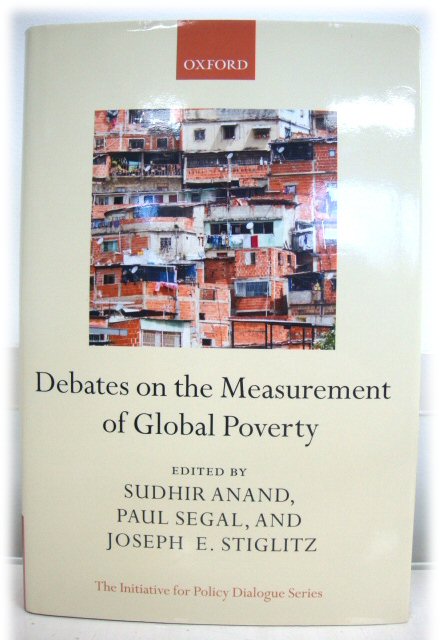 Debates on the Measurement of Global Poverty (The Initiative for Policy Dialogue Series)