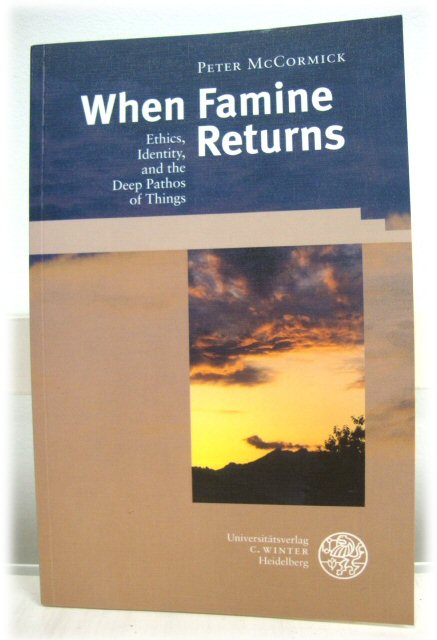 When Famine Returns: Ethics, Identity, and the Deep Pathos of Things