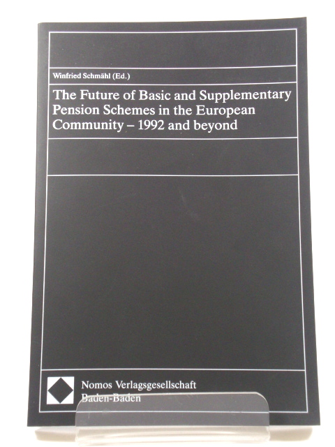 The Future of Basic and Supplementary Pension Schemes in the European Community - 1992 and Beyond
