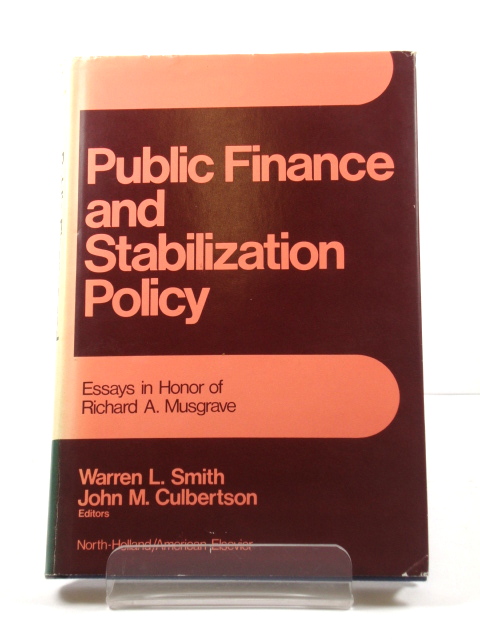 Public Finance and Stabilization Policy: Essays in Honor of Richard A. Musgrave