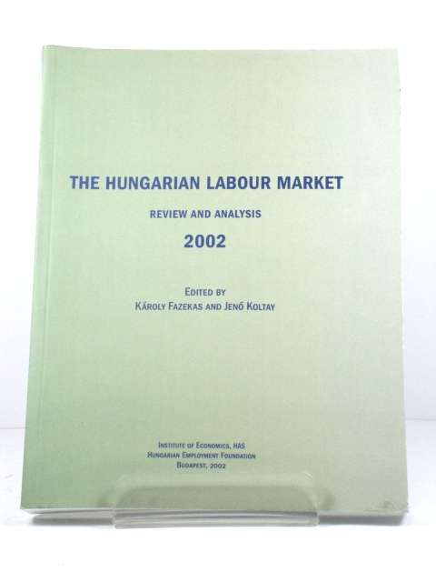 The Hungarian Labour Market: Review and Analysis, 2002