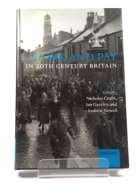 Work and Pay in Twentieth-Century Britain