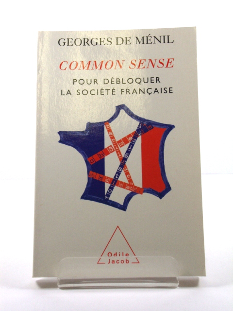 Common Sense: Pour DEbloquer La SociEtE FranCaise