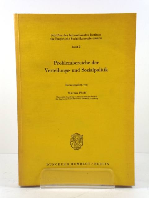 Problembereiche Der Verteilungs- Und Sozialpolitik (Schriften Des Internationalen Instituts fUr Empirische SozialOkonomie)