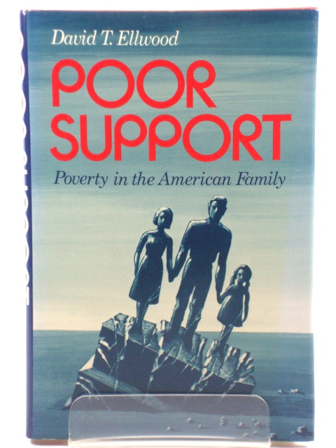 Poor Support: Poverty in the American Family