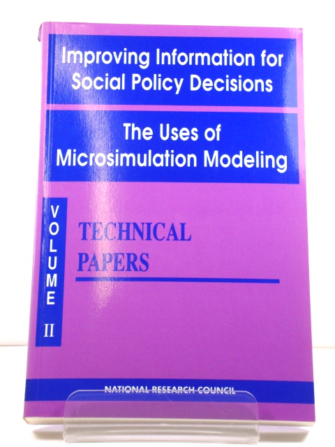 Improving Information for Social Policy Decisions: The Uses of Microsimulation Modeling: Volume II: Technical Papers