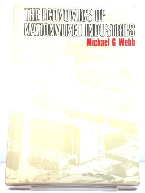 The Economics of Nationalized Industries: A Theoretical Approach
