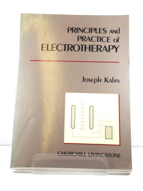 Principles and Practice of Electrotherapy