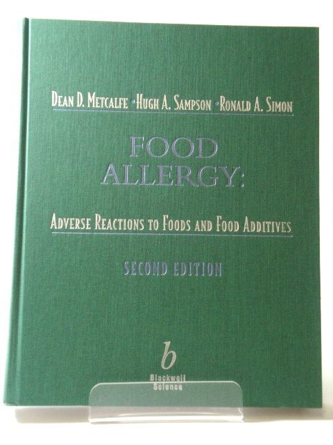 Food Allergy: Adverse Reactions to Foods and Food Additives