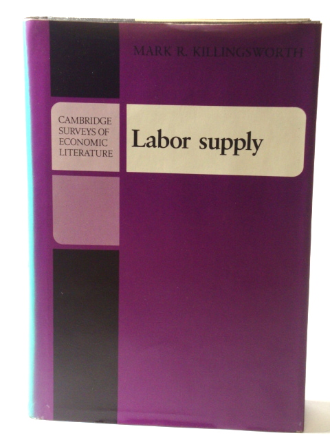 Labor Supply (Cambridge Surveys of Economic Literature)