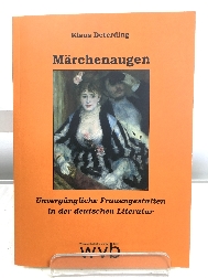 Marchenaugen: Unvergangliche Frauengestalten in der Deutschen Literatur