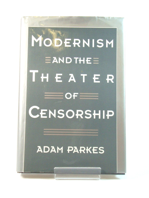 Modernism and the Theater of Censorship