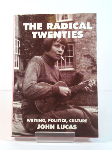 The Radical Twenties: Writing, Politics, Culture