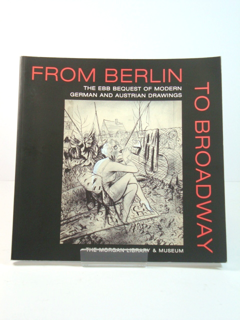 From Berlin to Broadway: The Ebb Bequest of Modern German and Austrian Drawings