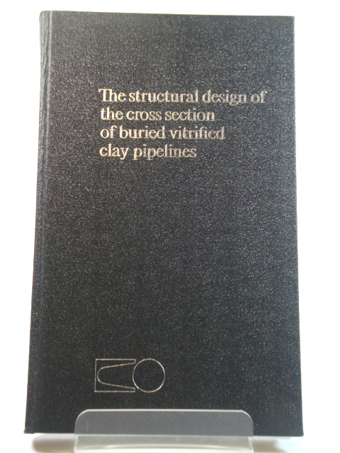 The Structural Design of the Cross Section of Buried Vitrified Clay Pipelines