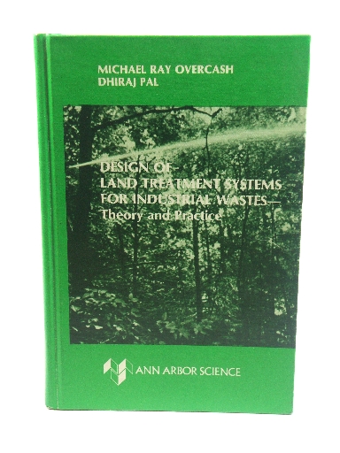 Design of Land Treatment Systems for Industrial Wastes: Theory and Practice
