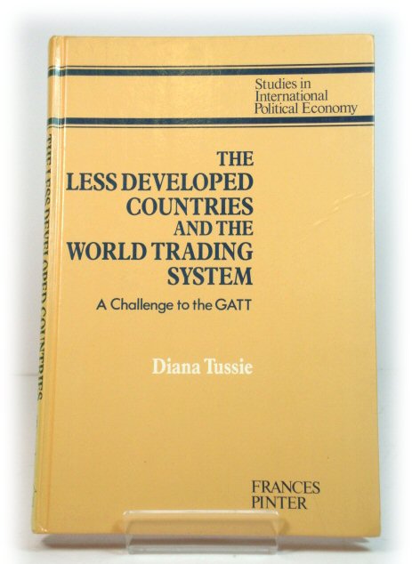 The Less Developed Countries and the World Trading System: