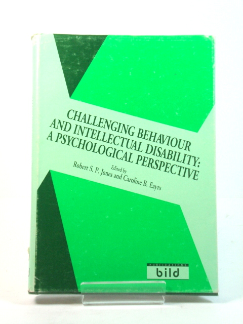 Challenging Behaviour and Intellectual Disability: A Psychological Perspective