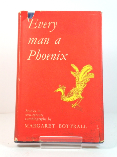 Every Man a Phoenix: Studies in Seventeenth-century Autobiography