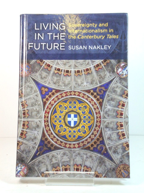 Living in the Future: Sovereignty and Internationalism in the Canterbury Tales