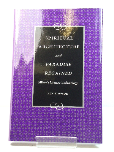 Spiritual Architecture and Paradise Regained: Milton's Literary Ecclesiology