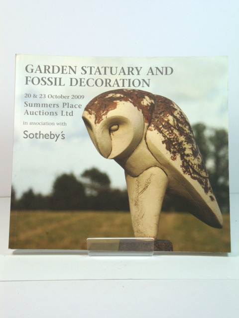 SALE CATALOGUE: Summers Place Auctions Ltd in Association with Sotheby's: Garden Statuary and Fossil Decoration, 20 & 23 October 2009