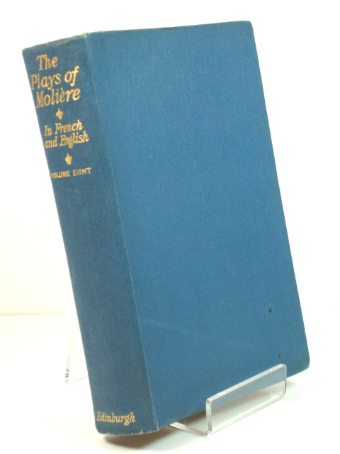 The Plays of Moliere in French and English: Volume Eight