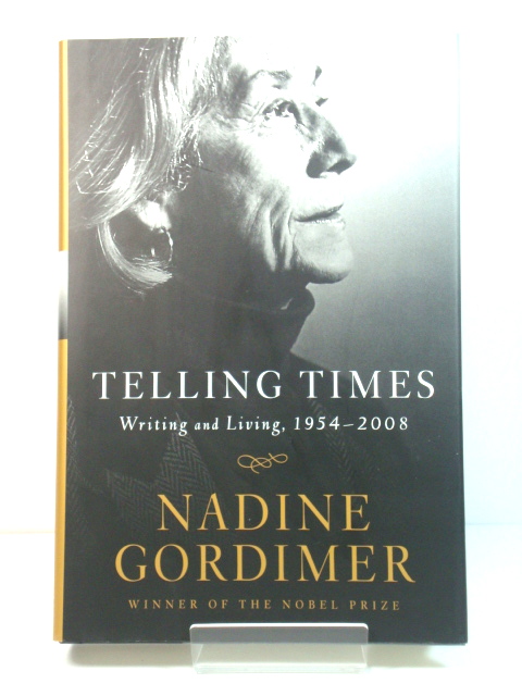 Telling Times: Writing and Living, 1954 - 2008
