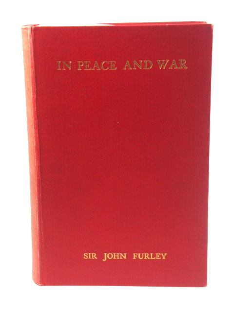 In Peace and War: Autobiographical Sketches