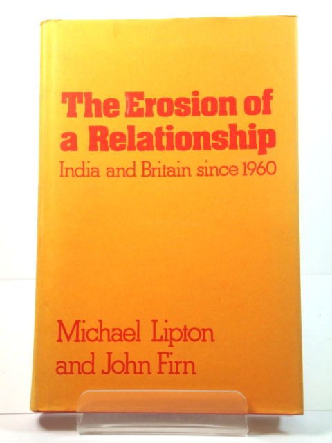 The Erosion of a Relationship: India and Britain Since 1960