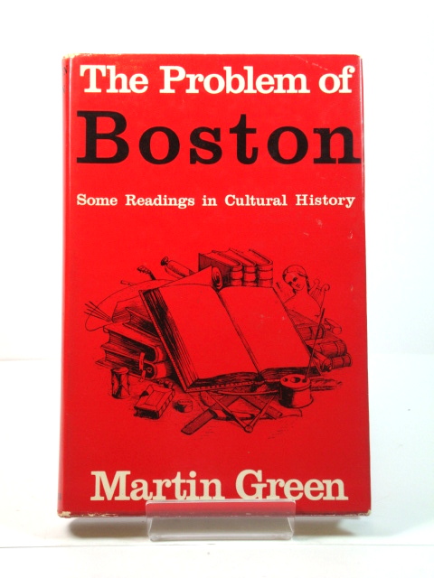 The Problem of Boston: Some Readings in Cultural History