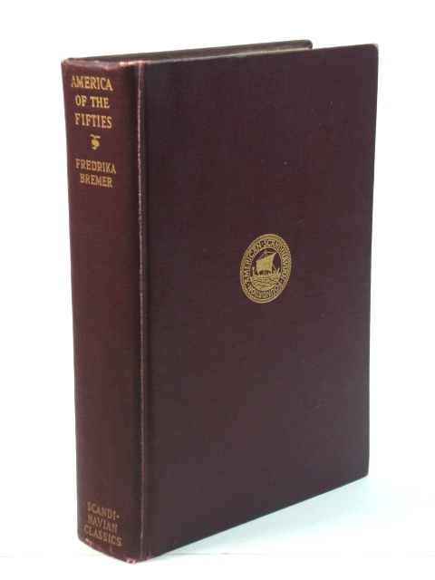 America of the Fifties: Letters of Fredrika Bremer