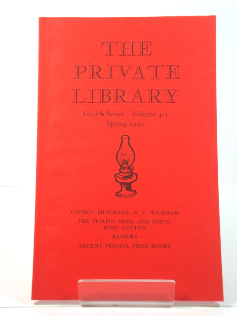 The Private Library, Fourth Series: Vol. 4, No. I, Spring 1991