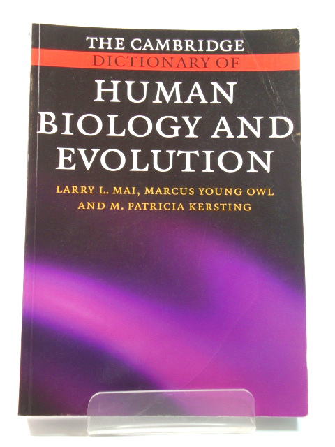 The Cambridge Dictionary of Human Biology and Evolution