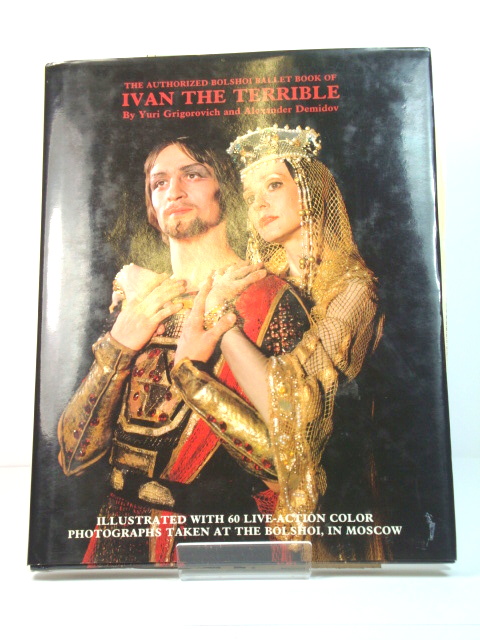 The Authorized Bolshoi Ballet Book of Ivan the Terrible