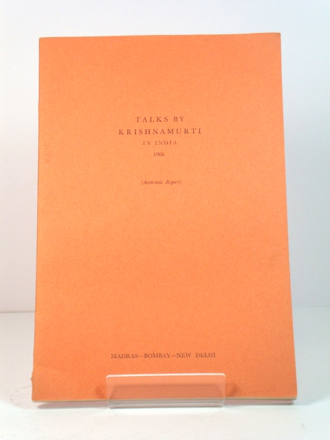 Talks By Krishnamurti in India, 1966 (Authentic Report)