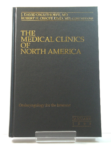 The Medical Clinics of North America: Vol. 83, No. 1, January 1999: Otolaryngology for the Internist