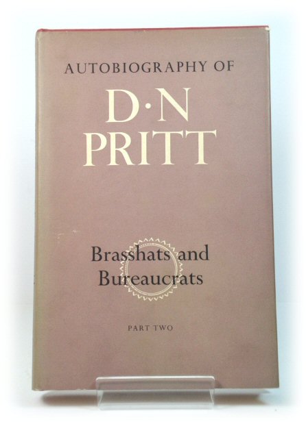 The Autobiography of D.N. Pritt: Part Two: Brasshats and Bureaucrats