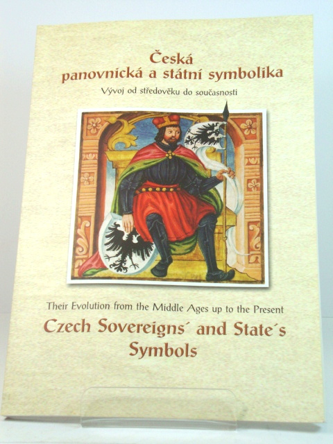 CEskA PanovnickA a StAtnI Symbolika: VYvoj Od StRedovEku Do SouCasnosti/Czech Sovereigns' and State's Symbols: Their Evolution from the Middle Ages Up to the Present