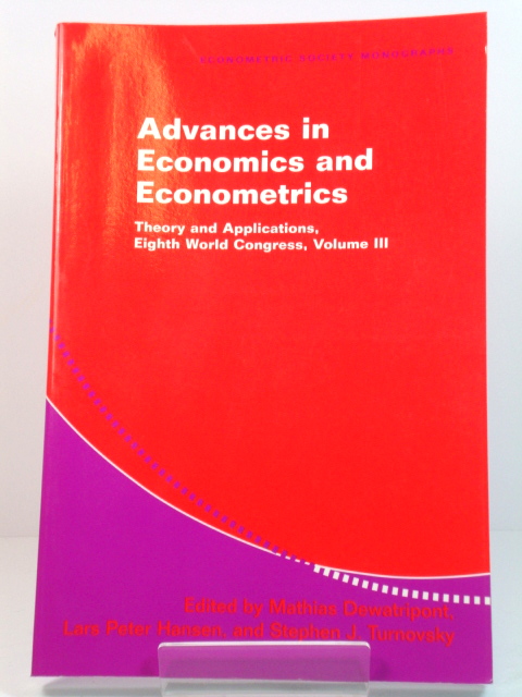 Advances in Economics and Econometrics: Theory and Applications, Eighth World Congress, Volume III