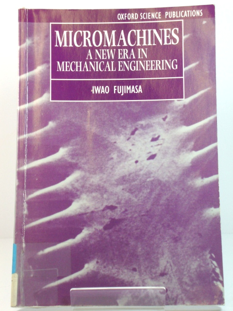 Micromachines: A New Era in Mechanical Engineering