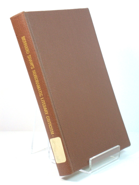 Bernard Shaw's Nondramatic Literary Criticism