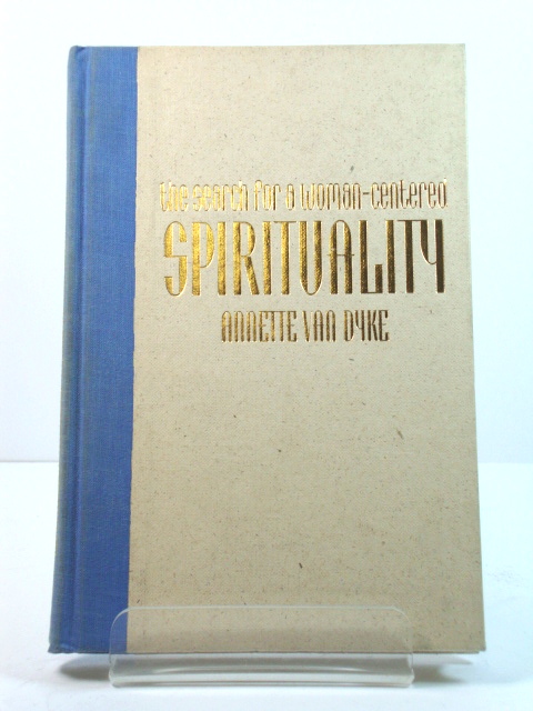 The Search for a Woman-Centered Spirituality