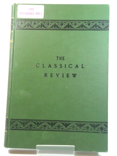 The Classical Review: Volume XIV