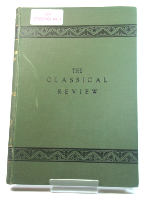 The Classical Review: Vol. XXII