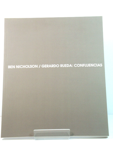 Ben Nicholson/Gerardo Rueda: Confluencias